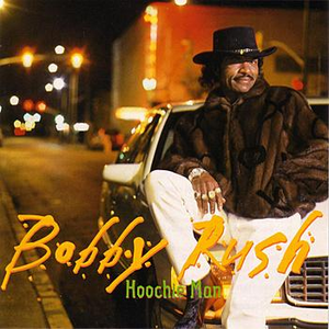 Bobby Rush - Hoochie Mama Lyrics - Zortam Music