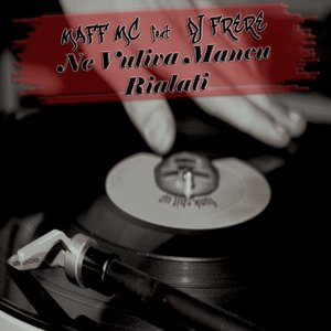 Ne vuliva mancu rialati (feat. Dj Frere)
