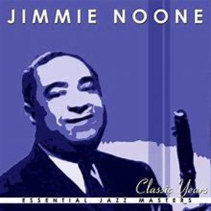 Classic Years of Jimmy Noone