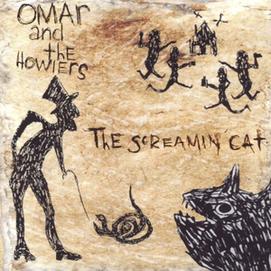 Omar and the Howlers - The Screamin