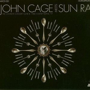 John Cage Meets Sun Ra (The Complete Concert, June 8, 1986, Coney Island, NY)