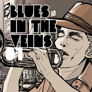 Blues in the Veins, Vol. 1 [Explicit]