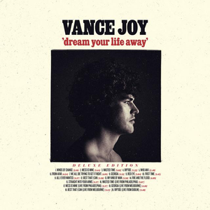 Dream Your Life Away (Deluxe Edition)