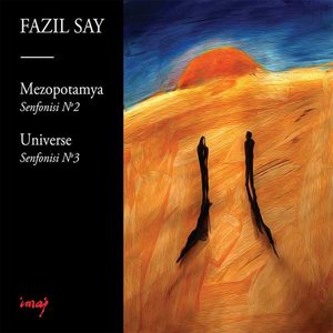 Mezopotamya Senfonisi No.2 , Op.38 - Universe Senfonisi No.3, Op.43