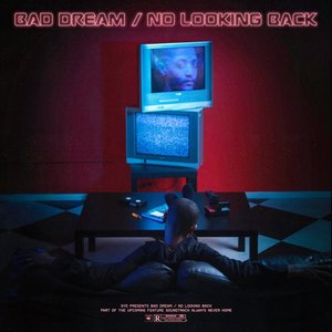 Bad Dream/No Looking Back