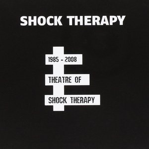 Theatre of Shock Therapy (1985 - 2008)
