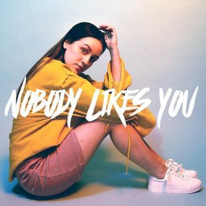 Nobody Likes You