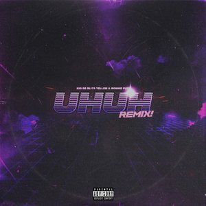 UHUH (Remix)