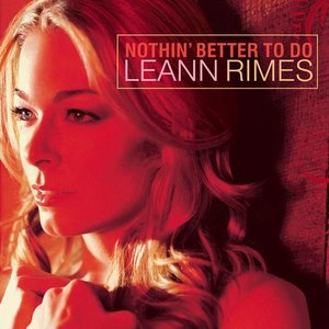 Imagen de 'Nothin' Better To Do'
