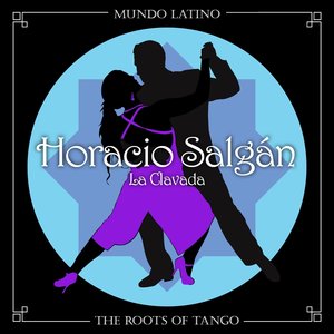 The Roots of Tango - La Clavada