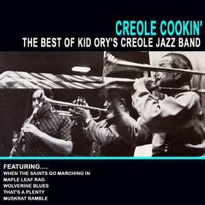 Creole Cookin' - The Best Of Kid Ory's Creole Jazz Band