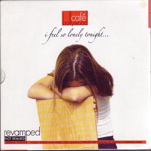 Cafe Bollywood : I Feel So Lonely Tonight