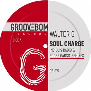 Soul Charge (Inc Luis Radio & Roger Garcia Remixes)