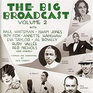 The Big Broadcast, Volume 2: Jazz and Popular Music of the 1920s and 1930s