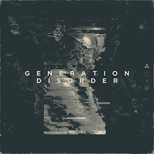 Generation Disorder