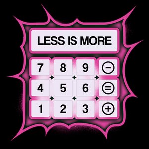 Less is more [Explicit]