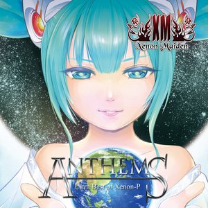 ANTHEMS -Xenon-P Classics-