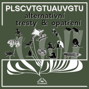 PLSCVTGTUAUVGTU — alternativní tresty & opatření