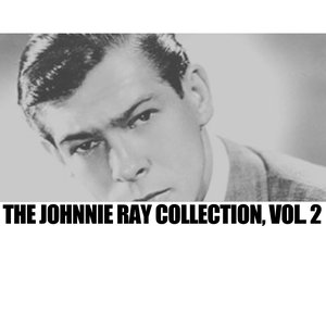 The Johnnie Ray Collection, Vol. 2