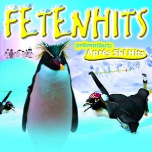 Fetenhits präsentiert: Aprés Ski Hits