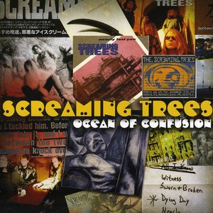 Ocean Of Confusion - Songs Of Screaming Trees 1990-1996