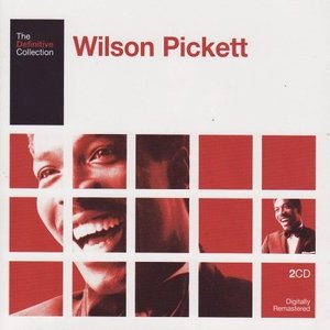 The Definitive Wilson Pickett