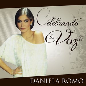 Celebrando La Voz De Daniela Romo