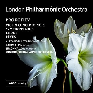 Prokofiev: Violin Concerto No. 1, Symphony No. 3, Chout & Rêves (Live)