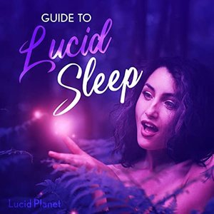 Guide To Lucid Sleep