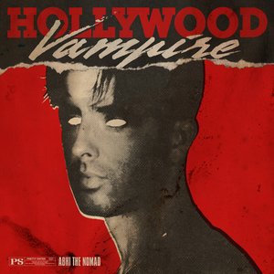 Hollywood Vampire (ft. Abhi The Nomad)