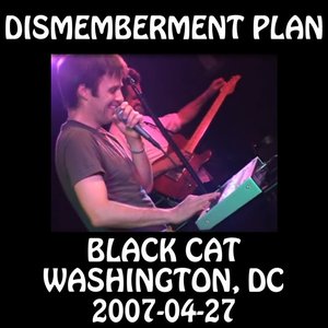 2007-04-27: A Benefit for Cal Robbins, Black Cat, Washington, DC, USA