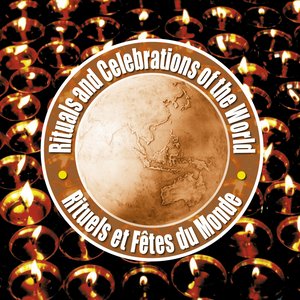 Rituals and celebrations of the world