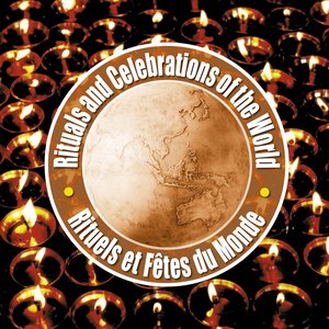 Rituals and celebrations of the world