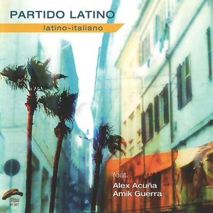 Partido latino (feat. Alex Acuna, Amik Guerra) [Latino italiano]