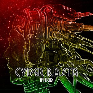 Cyber Rasta In Dub