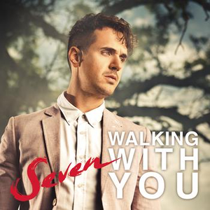 Seven - Walking with You - Zortam Music
