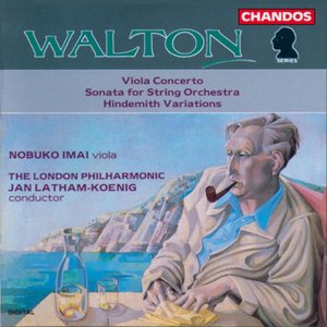Walton: Viola Concerto / Sonata for Strings / Variations On A Theme by Hindemith