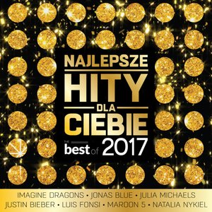 Najlepsze hity dla Ciebie - The Best Of 2017