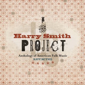 The Harry Smith Project: Live (Live / July 2, 1999 - April 26, 2001 / Various Locations)