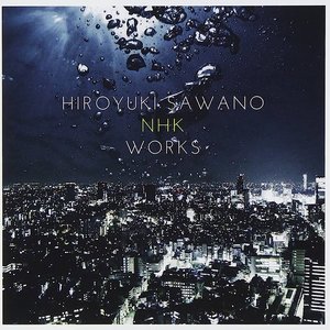 澤野弘之 NHK WORKS