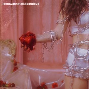 Idontwannatalkaboutlove - Single
