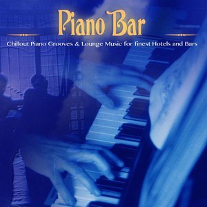 Piano Bar (Chillout Piano Grooves & Lounge Music for Finest Hotels and Bars)