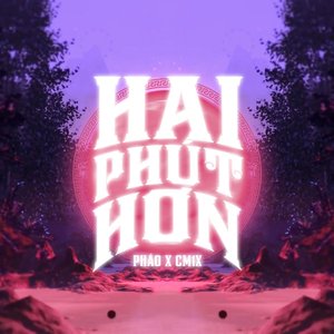 Hai Phút Hơn - Single