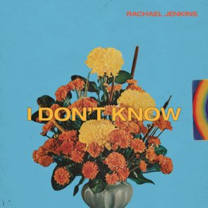 I Don't Know