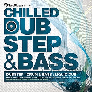 Image for 'Chilled DubStep & Bass - Dub step : Drum & Bass : Liquid Dub'