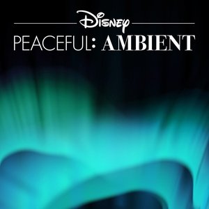 Disney Peaceful: Ambient