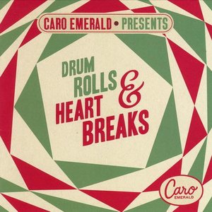 Caro Emerald Presents: Drum Rolls & Heart Breaks