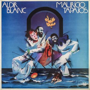 Aldir Blanc & Maurício Tapajós - Volume 01
