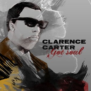 Clarence Carter - Got Soul