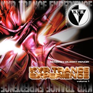 KYR Trance Experience Vol. 1 Mixed by DJ Gilbert Renoir
